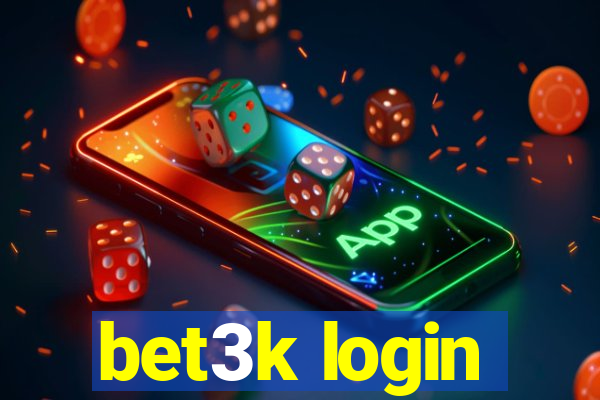 bet3k login